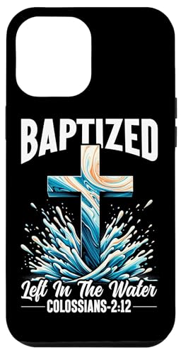 Getauft links im Wasser Christus Taufe Christlicher Jesus Hülle für iPhone 12 Pro Max Getauft links im Wasser Christus Taufe Christlicher Jesus Hülle für iPhone 12 Pro Max von Baptism Priests Pastors Worship Prayer Bible Nuns
