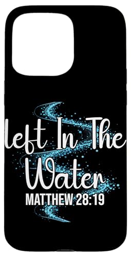 Getauft links im Wasser Christus Taufe Christlicher Jesus Hülle für iPhone 15 Pro Max Getauft links im Wasser Christus Taufe Christlicher Jesus Hülle für iPhone 15 Pro Max von Baptism Priests Pastors Worship Prayer Bible Nuns