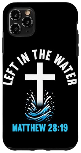 Left In The Water Matthäus 28:19 Taufe Christlich Hülle für iPhone 11 Pro Max Left In The Water Matthäus 28:19 Taufe Christlich Hülle für iPhone 11 Pro Max von Baptism Priests Pastors Worship Prayer Bible Nuns