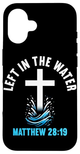 Left In The Water Matthäus 28:19 Taufe Christlich Hülle für iPhone 16 von Baptism Priests Pastors Worship Prayer Bible Nuns