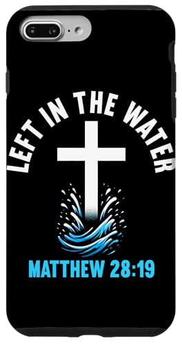 Left In The Water Matthäus 28:19 Taufe Christlich Hülle für iPhone 7 Plus/8 Plus Left In The Water Matthäus 28:19 Taufe Christlich Hülle für iPhone 7 Plus/8 Plus von Baptism Priests Pastors Worship Prayer Bible Nuns