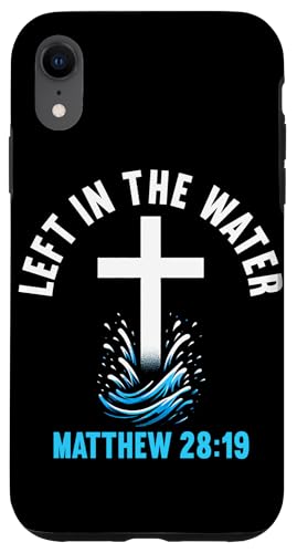 Left In The Water Matthäus 28:19 Taufe Christlich Hülle für iPhone XR Left In The Water Matthäus 28:19 Taufe Christlich Hülle für iPhone XR von Baptism Priests Pastors Worship Prayer Bible Nuns
