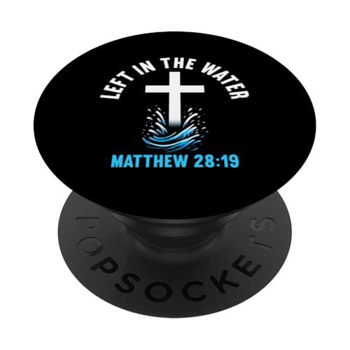 Left In The Water Matthäus 28:19 Taufe Christlich PopSockets Klebender PopGrip Left In The Water Matthäus 28:19 Taufe Christlich PopSockets Klebender PopGrip von Baptism Priests Pastors Worship Prayer Bible Nuns