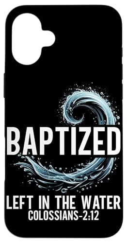 Taufe links im Wasser Taufe religiöser christlicher Jesus Hülle für iPhone 16 Plus von Baptism Priests Pastors Worship Prayer Bible Nuns