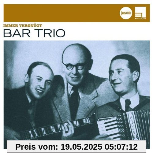 Immer vergnügt (Jazz Club) von Bar Trio