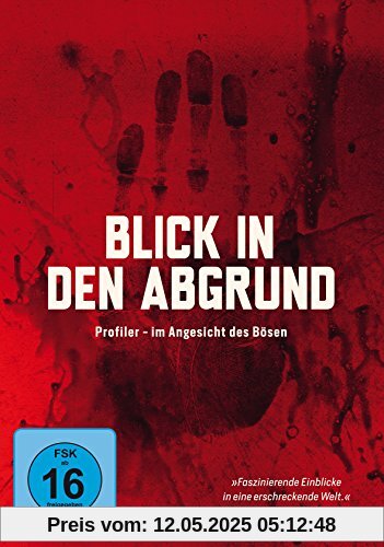 Blick in den Abgrund - Profiler im Angesicht des Bösen Blick in den Abgrund - Profiler im Angesicht des Bösen von Barbara Eder