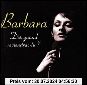 Dis,Quand Reviendras-Tu? von Barbara