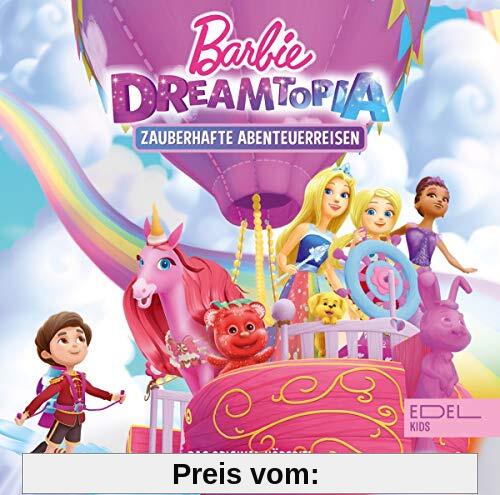 Barbie Dreamtopia - Zauberhafte Abenteuerreisen - Das Original-Hörspiel zur TV-Serie von Barbie