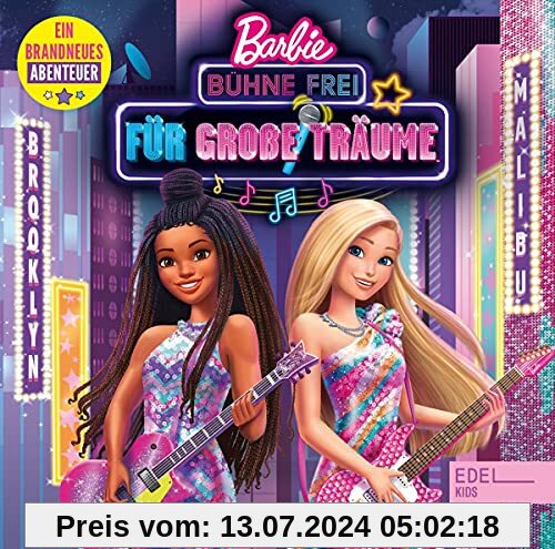 Barbie: Bühne frei für große Träume - Das Original-Hörspiel zum Film von Barbie