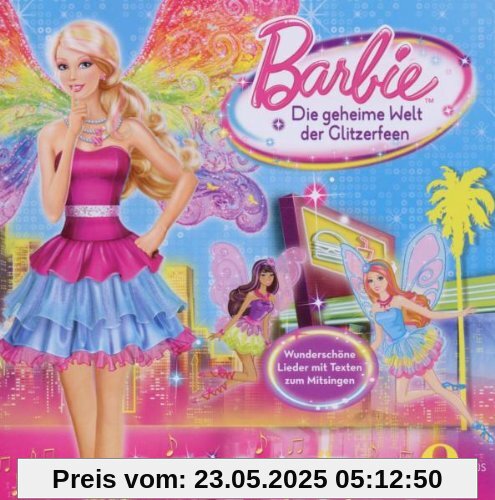 Die Geheime Welt Der Glitzerfeen,Liederalbum Die Geheime Welt Der Glitzerfeen,Liederalbum von Barbie
