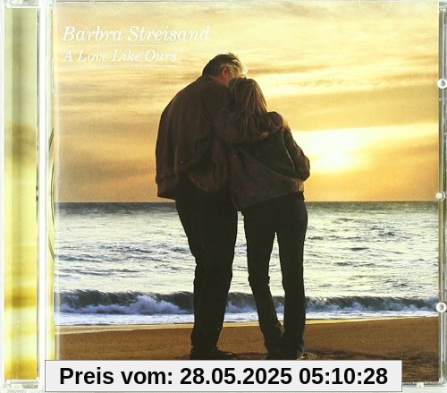 A Love Like Ours A Love Like Ours von Barbra Streisand