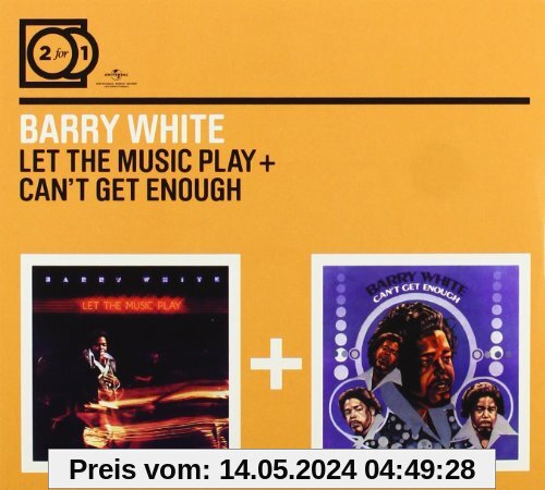 2 For 1: Let The Music Play / Can't Get Enough (Digipack ohne Booklet) von Barry White