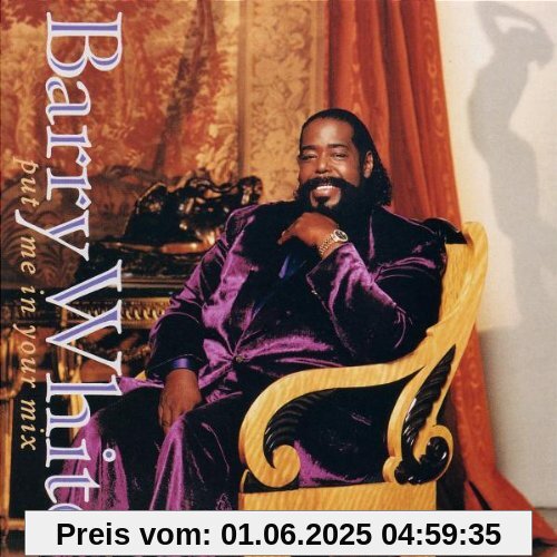 Put Me in Your Mix Put Me in Your Mix von Barry White