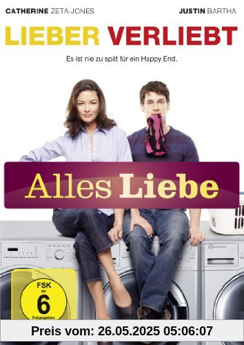 Lieber verliebt (Alles Liebe) von Bart Freundlich