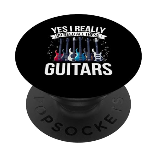 Ja, ich brauche wirklich all diese Gitarren, E-Gitarrist PopSockets Klebender PopGrip Ja, ich brauche wirklich all diese Gitarren, E-Gitarrist PopSockets Klebender PopGrip von Bass Guitar Instrument Bass Guitars Lover Musician