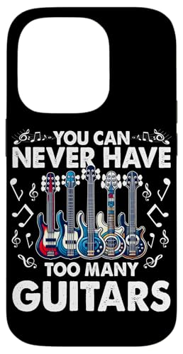 You Can Never Have Too Many Guitars E-Gitarre Funny Hülle für iPhone 14 Pro von Bass Guitar Instrument Bass Guitars Lover Musician