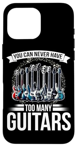 You Can Never Have Too Many Guitars E-Gitarrist Hülle für iPhone 16 Pro Max You Can Never Have Too Many Guitars E-Gitarrist Hülle für iPhone 16 Pro Max von Bass Guitar Instrument Bass Guitars Lover Musician