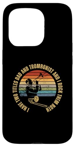 Posaunist And Dad Proud Funny Men Posaune Hülle für iPhone 15 Pro von Bass Trombone Gifts For Teen Boys