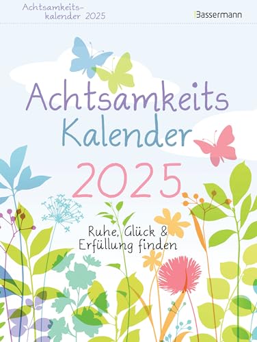 Achtsamkeitskalender 2025. Der entspannte Abreißkalender: Ruhe, Glück & Erfüllung finden. Entspannung & Entschleunigung im Alltag Achtsamkeitskalender 2025. Der entspannte Abreißkalender: Ruhe, Glück & Erfüllung finden. Entspannung & Entschleunigung im Alltag von Bassermann, Edition