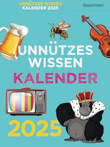 Unnützes Wissen Kalender 2025. Der beliebte, aber überflüssige Abreißkalender: Skurrile Fakten, die kein Mensch braucht Unnützes Wissen Kalender 2025. Der beliebte, aber überflüssige Abreißkalender: Skurrile Fakten, die kein Mensch braucht von Bassermann, Edition