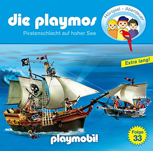 Die Playmos - Folge 33: Piratenschlacht auf hoher See (Das Original Playmobil Hörspiel) von Bastei Lübbe AG