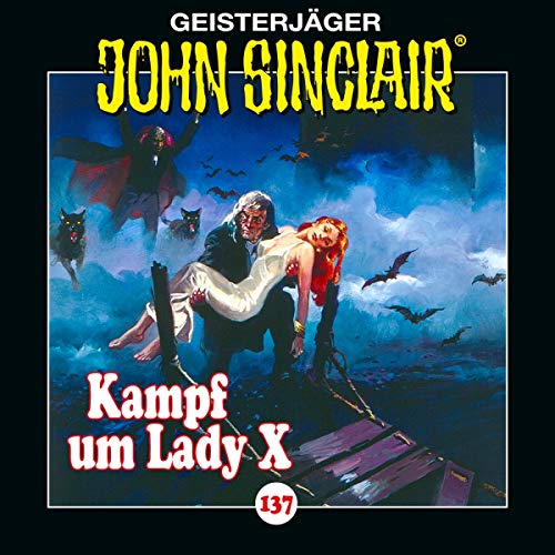 137/Kampf Um Lady X von Bastei Lübbe