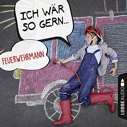 Ich Wär So Gern Feuerwehrmann von Bastei Lübbe