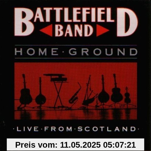 Home Ground - Live from Scotland von Battlefield Band