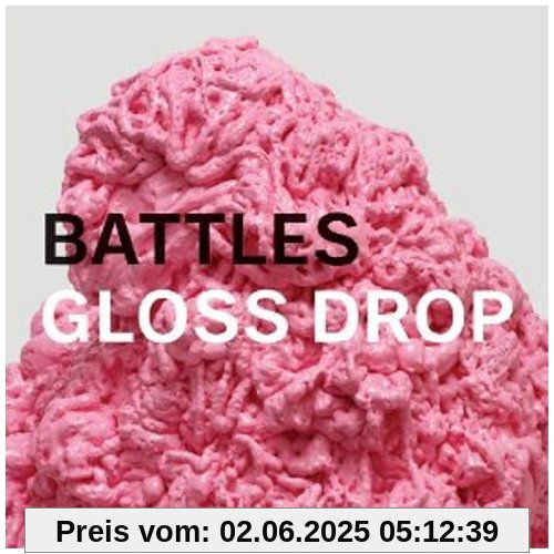 Gloss Drop Gloss Drop von Battles