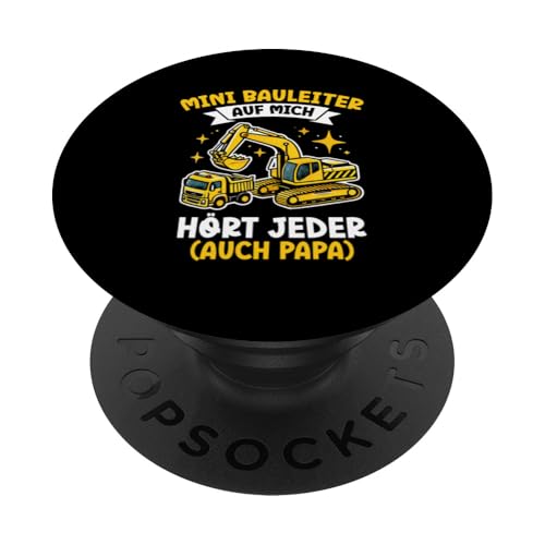 Mini Bauleiter Auf Mich Hört Jeder Auch Papa Bagger Kinder PopSockets Klebender PopGrip Mini Bauleiter Auf Mich Hört Jeder Auch Papa Bagger Kinder PopSockets Klebender PopGrip von Bauarbeiter Baumaschinen Kinder Geschenke Jungen