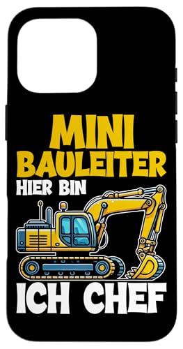 Mini Bauleiter Hier Bin Ich Chef Bagger Kinder Jungen Hülle für iPhone 16 Pro Max von Bauarbeiter Baumaschinen Kinder Geschenke Jungen