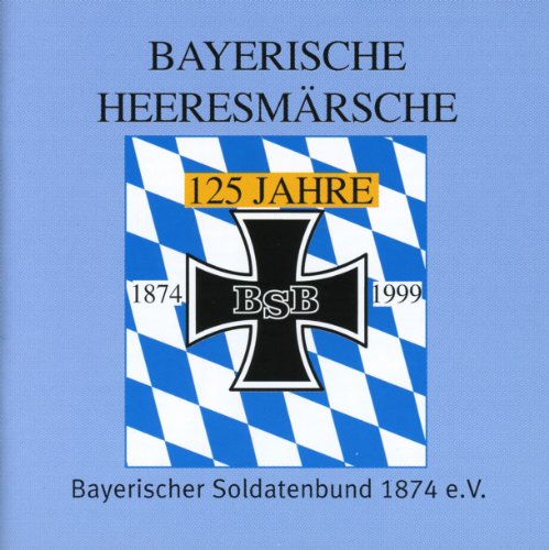 Bayerische Heeresmärsche von Bauer Studios - B-Ton (Bogner Records)