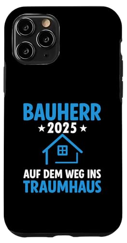 Bauherr 2025 Hausbau Eigenheim Bauherren Hülle für iPhone 11 Pro Bauherr 2025 Hausbau Eigenheim Bauherren Hülle für iPhone 11 Pro von Bauherr & Bauherrin Geschenk für Hausbau Eigenheim