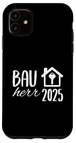 Bauherr 2025 Hausbau Eigenheim Bauherren Hülle für iPhone 11 Bauherr 2025 Hausbau Eigenheim Bauherren Hülle für iPhone 11 von Bauherr & Bauherrin Geschenk für Hausbau Eigenheim