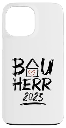 Bauherr 2025 Hausbau Eigenheim Bauherren Hülle für iPhone 13 Pro Max Bauherr 2025 Hausbau Eigenheim Bauherren Hülle für iPhone 13 Pro Max von Bauherr & Bauherrin Geschenk für Hausbau Eigenheim