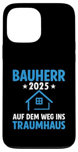 Bauherr 2025 Hausbau Eigenheim Bauherren Hülle für iPhone 13 Pro Max Bauherr 2025 Hausbau Eigenheim Bauherren Hülle für iPhone 13 Pro Max von Bauherr & Bauherrin Geschenk für Hausbau Eigenheim
