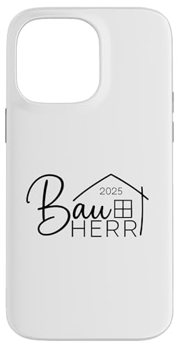 Bauherr 2025 Hausbau Eigenheim Bauherren Hülle für iPhone 14 Pro Max Bauherr 2025 Hausbau Eigenheim Bauherren Hülle für iPhone 14 Pro Max von Bauherr & Bauherrin Geschenk für Hausbau Eigenheim