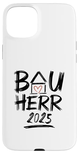 Bauherr 2025 Hausbau Eigenheim Bauherren Hülle für iPhone 15 Plus Bauherr 2025 Hausbau Eigenheim Bauherren Hülle für iPhone 15 Plus von Bauherr & Bauherrin Geschenk für Hausbau Eigenheim