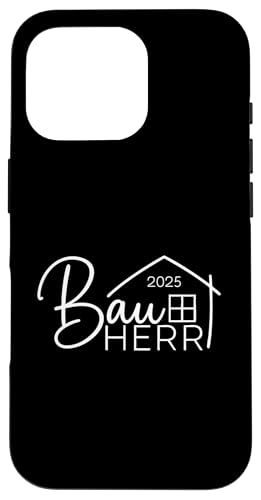 Bauherr 2025 Hausbau Eigenheim Bauherren Hülle für iPhone 16 Pro Bauherr 2025 Hausbau Eigenheim Bauherren Hülle für iPhone 16 Pro von Bauherr & Bauherrin Geschenk für Hausbau Eigenheim