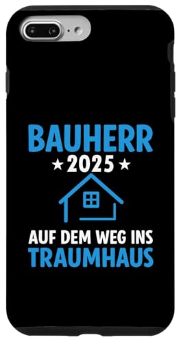 Bauherr 2025 Hausbau Eigenheim Bauherren Hülle für iPhone 7 Plus/8 Plus Bauherr 2025 Hausbau Eigenheim Bauherren Hülle für iPhone 7 Plus/8 Plus von Bauherr & Bauherrin Geschenk für Hausbau Eigenheim