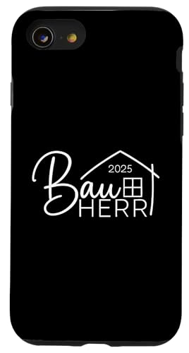 Bauherr 2025 Hausbau Eigenheim Bauherren Hülle für iPhone SE (2020) / 7 / 8 von Bauherr & Bauherrin Geschenk für Hausbau Eigenheim