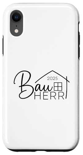 Bauherr 2025 Hausbau Eigenheim Bauherren Hülle für iPhone XR von Bauherr & Bauherrin Geschenk für Hausbau Eigenheim