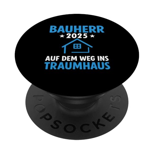 Bauherr 2025 Hausbau Eigenheim Bauherren PopSockets Klebender PopGrip Bauherr 2025 Hausbau Eigenheim Bauherren PopSockets Klebender PopGrip von Bauherr & Bauherrin Geschenk für Hausbau Eigenheim