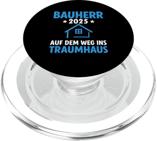 Bauherr 2025 Hausbau Eigenheim Bauherren PopSockets PopGrip für MagSafe von Bauherr & Bauherrin Geschenk für Hausbau Eigenheim