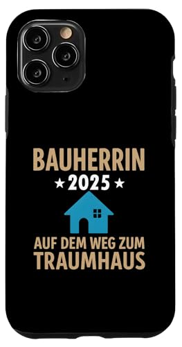 Bauherrin 2025 Hausbau Eigenheim Bauherren Hülle für iPhone 11 Pro Bauherrin 2025 Hausbau Eigenheim Bauherren Hülle für iPhone 11 Pro von Bauherr & Bauherrin Geschenk für Hausbau Eigenheim