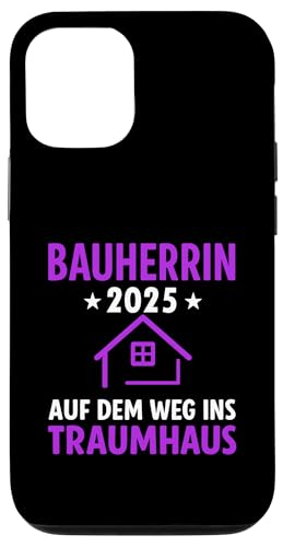 Bauherrin 2025 Hausbau Eigenheim Bauherren Hülle für iPhone 12/12 Pro Bauherrin 2025 Hausbau Eigenheim Bauherren Hülle für iPhone 12/12 Pro von Bauherr & Bauherrin Geschenk für Hausbau Eigenheim