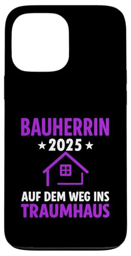 Bauherrin 2025 Hausbau Eigenheim Bauherren Hülle für iPhone 13 Pro Max Bauherrin 2025 Hausbau Eigenheim Bauherren Hülle für iPhone 13 Pro Max von Bauherr & Bauherrin Geschenk für Hausbau Eigenheim