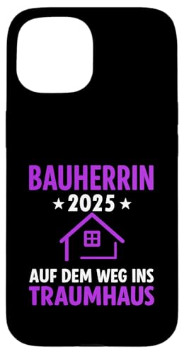 Bauherrin 2025 Hausbau Eigenheim Bauherren Hülle für iPhone 15 Bauherrin 2025 Hausbau Eigenheim Bauherren Hülle für iPhone 15 von Bauherr & Bauherrin Geschenk für Hausbau Eigenheim