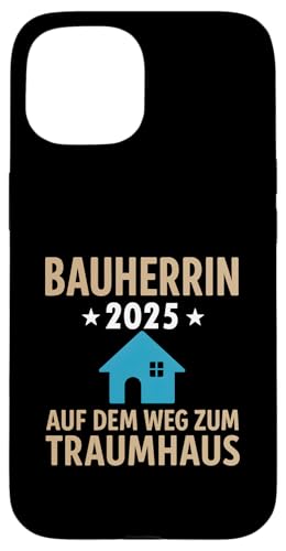 Bauherrin 2025 Hausbau Eigenheim Bauherren Hülle für iPhone 15 Bauherrin 2025 Hausbau Eigenheim Bauherren Hülle für iPhone 15 von Bauherr & Bauherrin Geschenk für Hausbau Eigenheim