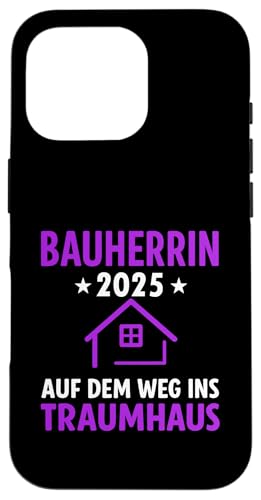 Bauherrin 2025 Hausbau Eigenheim Bauherren Hülle für iPhone 16 Pro Bauherrin 2025 Hausbau Eigenheim Bauherren Hülle für iPhone 16 Pro von Bauherr & Bauherrin Geschenk für Hausbau Eigenheim
